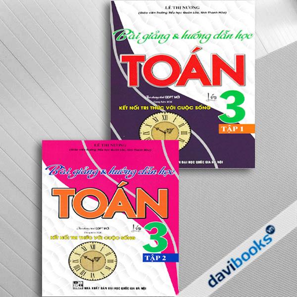 Combo Bài Giảng & Hướng Dẫn Học Toán Lớp 3 - Tập 1 + Tập 2 (Dùng Kèm SGK Kết Nối Tri Thức Với Cuộc Sống)