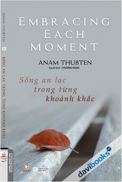 Sống An Lạc Trong Từng Khoảnh Khắc