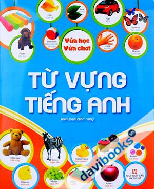 Vừa Học Vừa Chơi Từ Vựng Tiếng Anh