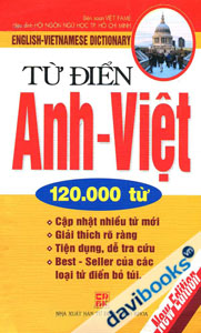 Từ điển Anh - Việt (Khoảng 120.000 Từ)