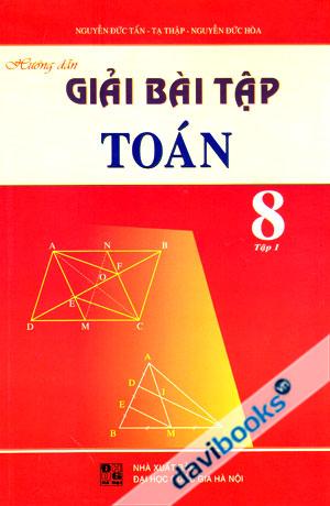 Hướng Dẫn Giải Bài Tập Toán 8 Tập 1