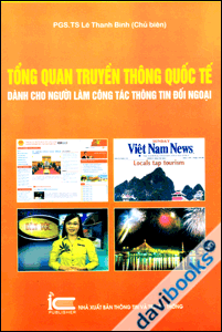 Tổng Quan Truyền Thông Quốc Tế Dành Cho Người Làm Công Tác Thông Tin Đối Ngoại