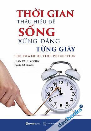 Thời gian - Thấu hiểu để sống xứng đáng từng giây