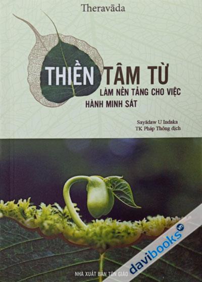 Thiền Tâm Từ Làm Nền Tảng Cho Việc Hành Minh Sát