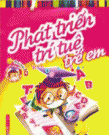 Phát Triển Trí Tuệ Trẻ Em (Trọn Bộ 10 Cuốn)
