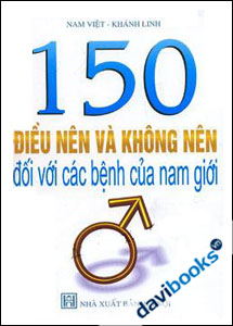 150 Điều Nên Và Không Nên Đối Với Các Bệnh Của Nam Giới