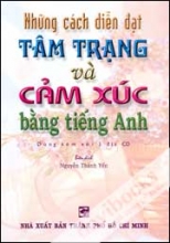 Những Cách Diễn Đạt Tâm Trạng Và Cảm Xúc Bằng Tiếng Anh - Kèm CD