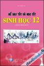 Để dạy và học tốt Sinh học 12 Chương trình chuẩn