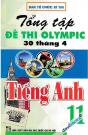 Tổng Tập Đề Thi Olympic 30 Tháng 4 Tiếng Anh 11 (2014 - 2018) Tổng Tập Đề Thi Olympic 30 Tháng 4 Tiếng Anh 11 (2014 - 2018)
