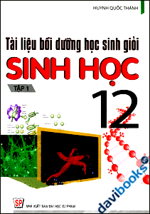 Tài Liệu Bồi Dưỡng Học Sinh Giỏi Sinh Học 12 Tập 1
