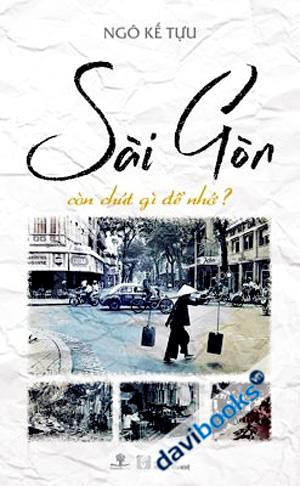 Sài Gòn Còn Chút Gì Để Nhớ