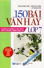 Tuyển Tập 150 Bài Văn Hay Lớp 7 (Tái Bản Lần 8 Theo Chương Trình Giảm Tải)