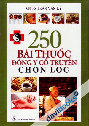 250 Bài Thuốc Đông Y Cổ Truyền Chọn Lọc