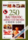 250 Bài Thuốc Đông Y Cổ Truyền Chọn Lọc