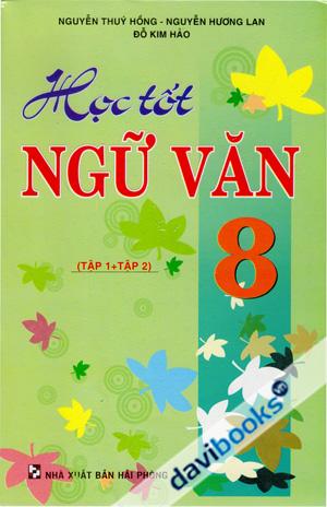 Học Tốt Ngữ Văn 8 (Tập 1 Tập 2)