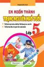 Em Muốn Thành Trạng Nguyên Nhỏ Tuổi Lớp 5