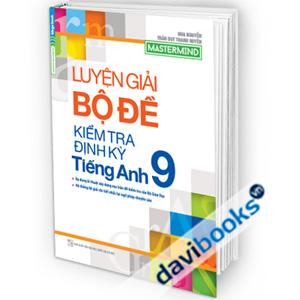 Luyện Giải Bộ Đề Kiểm Tra Định Kỳ Tiếng Anh 9