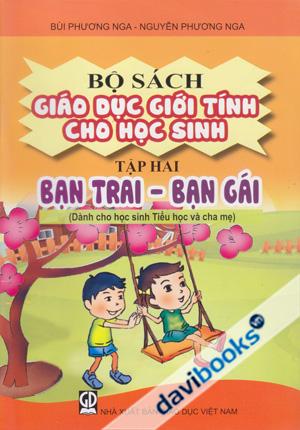 Bộ Sách Giáo Dục Giới Tính Cho Học Sinh Tập 2 Bạn Trai Bạn Gái
