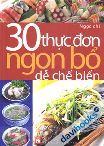 30 Thực Đơn Ngon Bổ Dễ Chế Biến