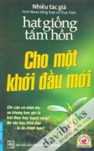 Cho Một Khởi Đầu Mới Hạt Giống Tâm Hồn