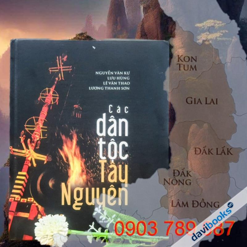 [Sách Ảnh] Các Dân Tộc Tây Nguyên (Bản In 2019)
