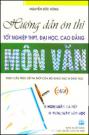 Hướng Dẫn Ôn Thi Tốt Nghiệp THPT, Đại Học, Cao Đẳng - Môn Văn(Mới)