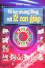 Cổ Học Phương Đông Với 12 Con Giáp