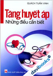 Tăng Huyết Áp - Những Điều Cần Biết