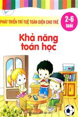 Phát Triển Trí Tuệ Toàn Diện Cho Trẻ 2-6 Tuổi - Khả Năng Toán Học