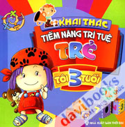 Khai Thác Tiềm Năng Trí Tuệ Trẻ - Tôi 3 Tuổi