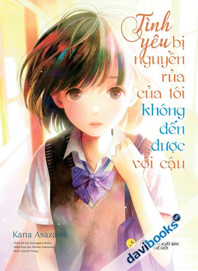 Tình Yêu Bị Nguyền Rủa Của Tôi Không Đến Được Với Cậu