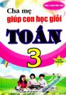 Cha Mẹ Giúp Con Học Giỏi Toán 3 - Phạm Đình Thực
