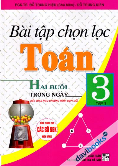Bài Tập Chọn Lọc Toán 3 Tập 1 Hai Buổi Trong Ngày