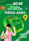 Luyện Giải Bộ Đề Bồi Dưỡng Học Sinh Giỏi Tiếng Anh Lớp 9