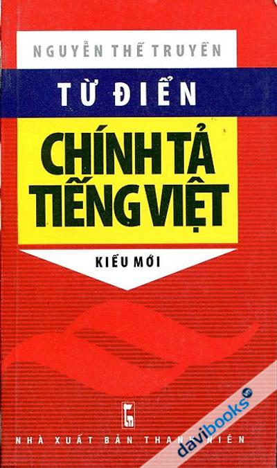 Từ Điển Chính Tả Tiếng Việt Kiểu Mới