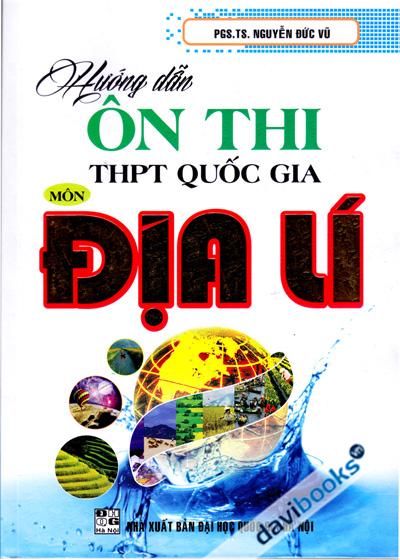 Hướng Dẫn Ôn Thi THPT Quốc Gia Môn Địa Lí