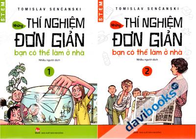 Những Thí Nghiệm Đơn Giản Bản Có Thể Làm Ở Nhà (Tập 1 Tập 2)