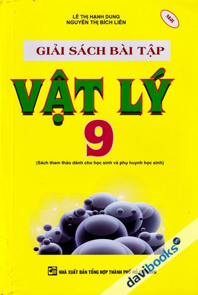 Giải Sách Bài Tập Vật Lí 9 (Sách Tham Khảo Dành Cho Học Sinh Và Phụ Huynh Học Sinh)