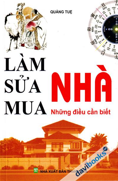 Làm Nhà Sửa Nhà Mua Nhà Những Điều Cần Biết