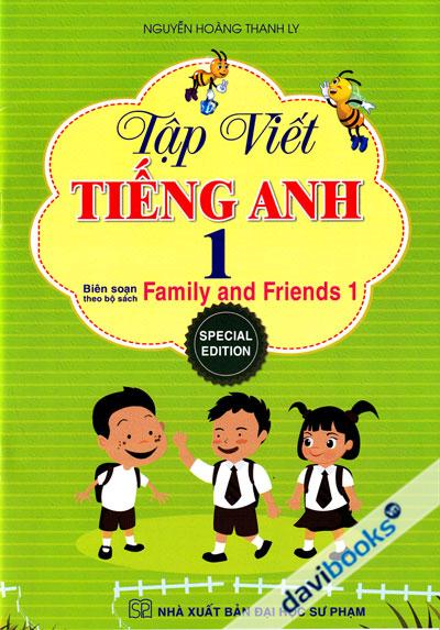 Tập Viết Tiếng Anh 1 (Family And Friends 1)