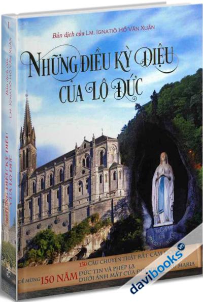 Những Điều Kỳ Diệu Của Lộ Đức