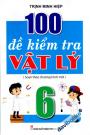 100 Đề Kiểm Tra Vật Lý 6