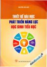 Thiết Kế Bài Học Phát Triển Năng Lực Học Sinh Tiểu Học