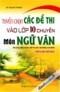 Tuyển Chọn Các Đề Thi Vào Lớp 10 Chuyên Môn Ngữ Văn