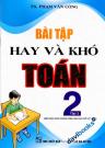 Bài Tập Hay Và Khó Toán 2 Tập 2 (Biên Soạn Theo Chương Trình Giáo Dục Phổ Thông Mới)
