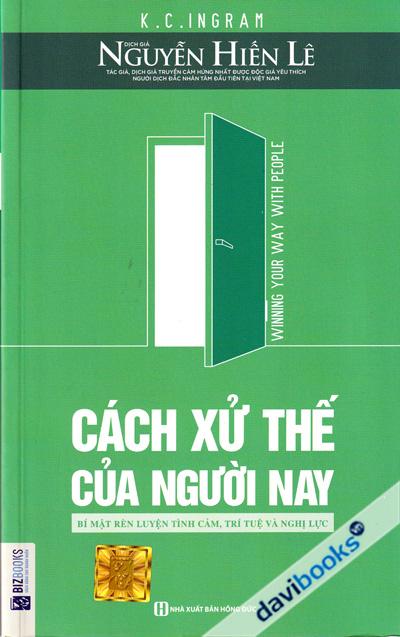 Cách Xử Thế Của Người Nay - Bí Mật Rèn Luyện Tình Cảm Trí Tuệ Và Nghị Lực