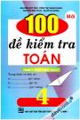 100 Đề Kiểm Tra Toán 4 Phiên Bản Mới Nhất