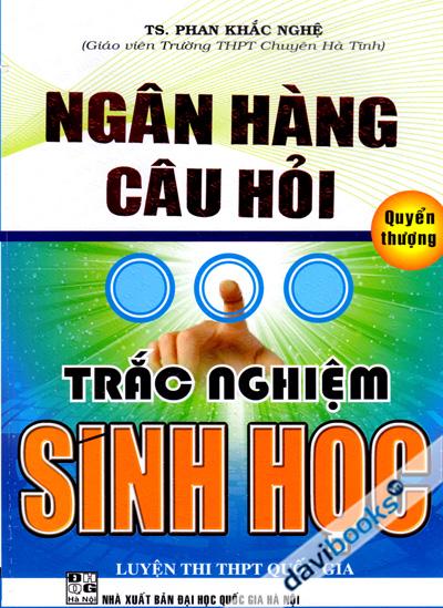 Ngân Hàng Câu Hỏi Trắc Nghiệm Sinh Học Quyển Thượng