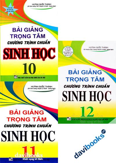 Bài Giảng Trọng Tâm Chương Trình Chuẩn Sinh Học 10, 11, 12 (3 cuốn)