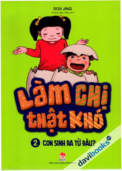 Làm Chị Thật Khó Phần 2 Con Sinh Ra Từ Đâu